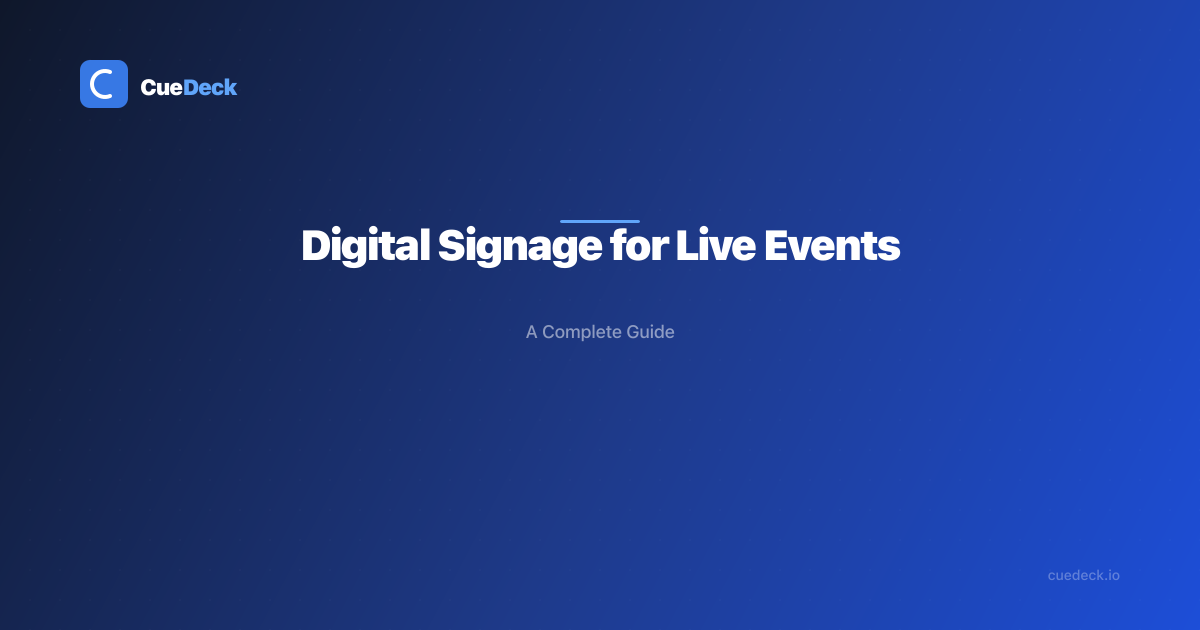 Digital Signage for Live Events — A Complete Guide